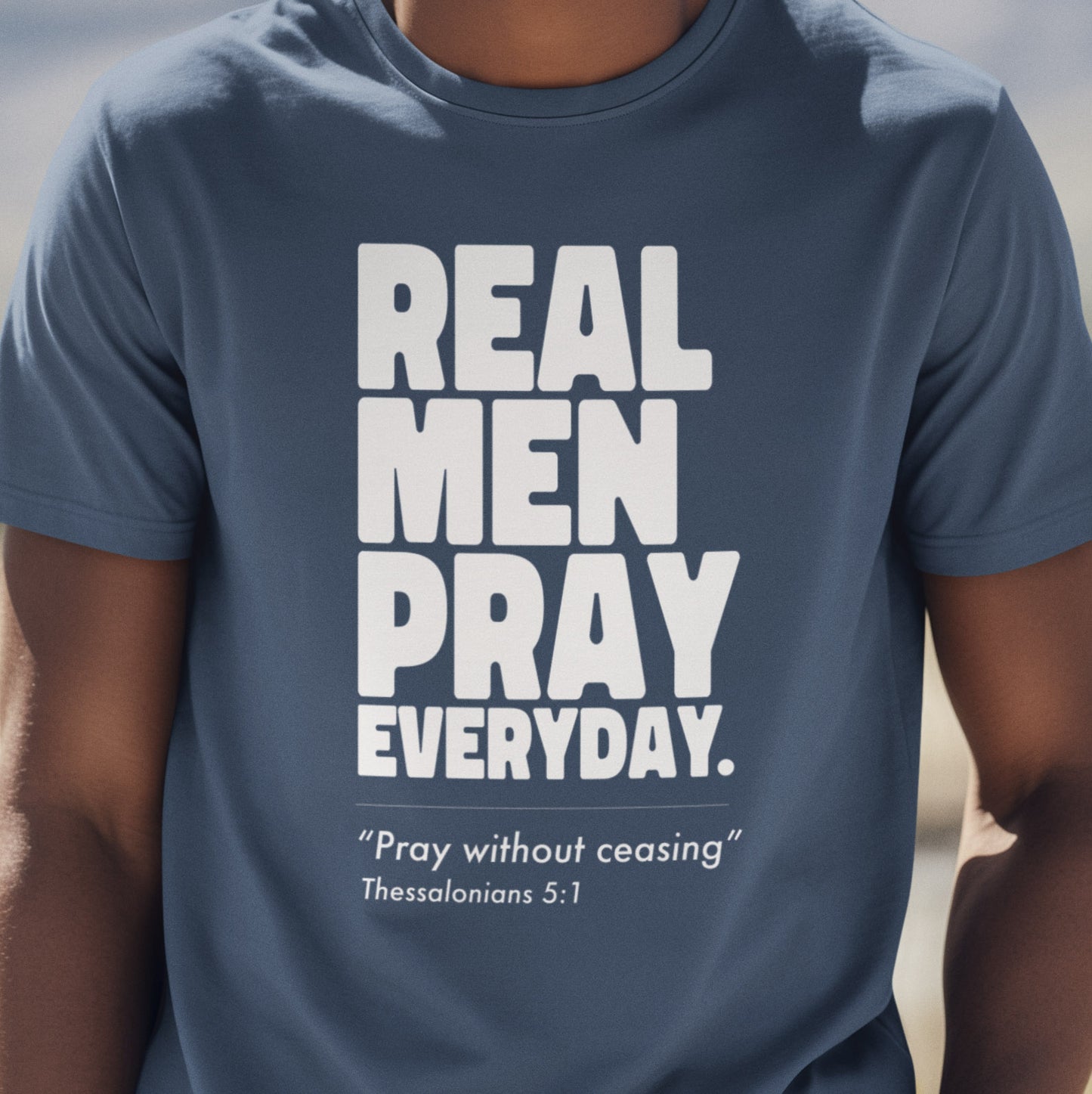 'Real Men Pray Everyday'